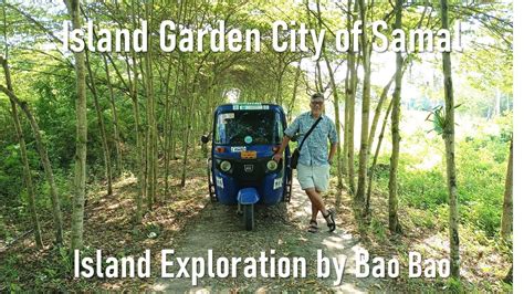 The story of the Island Garden City of Samal .